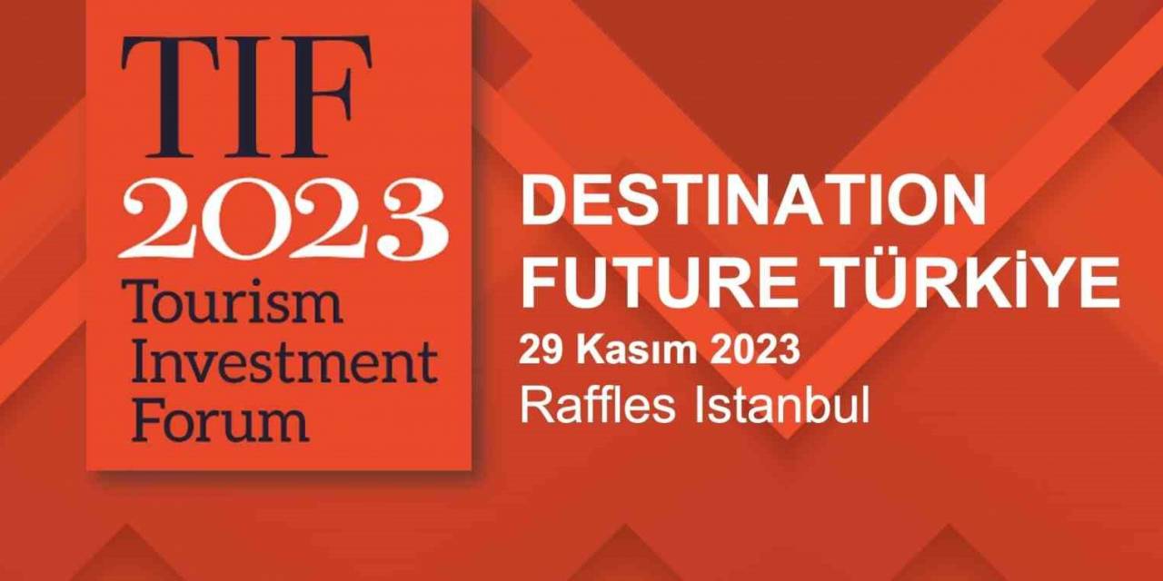 Turizm Yatırım Forumu’na Geri Sayım Başladı