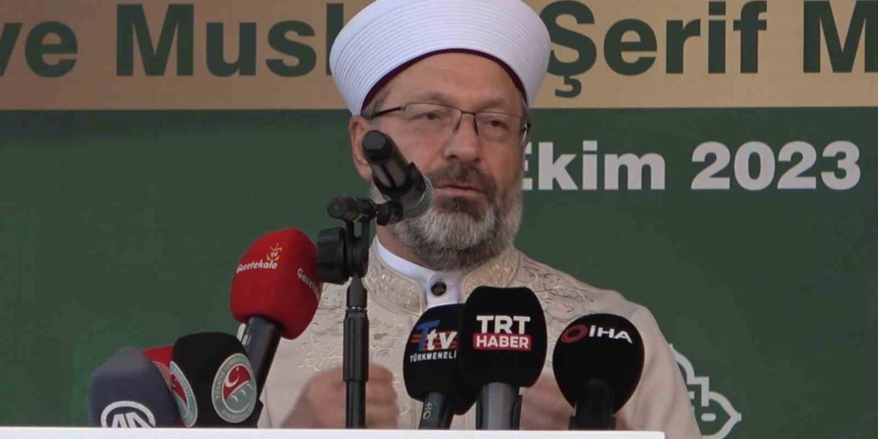 Diyanet İşleri Başkanı Erbaş: "Gençlerimizi Ve Çocuklarımızı Kur’an-ı Kerim’e Göre Yetiştirmeliyiz"