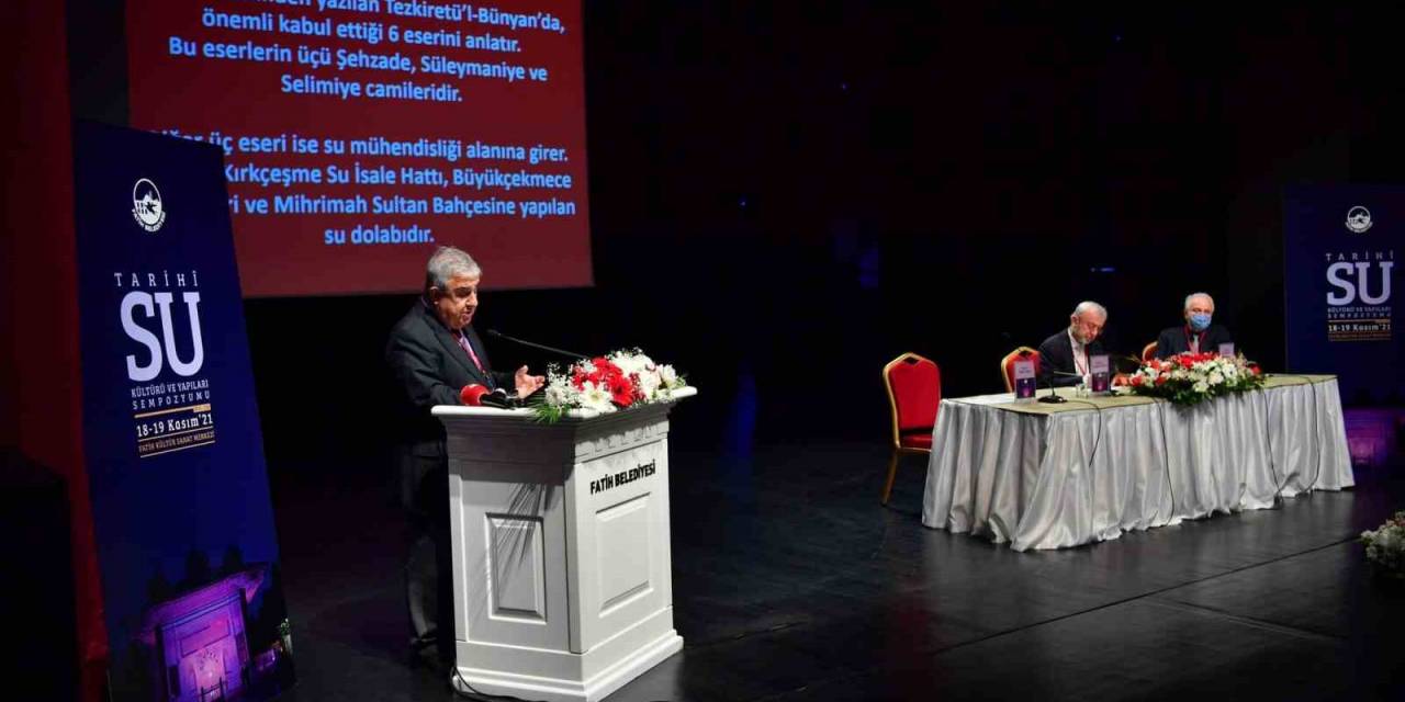 Fatih’te 2. Tarihi Su Kültürü Ve Yapıları Sempozyumu Düzenlenecek