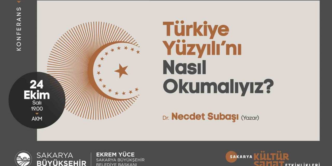 ‘Türkiye Yüzyılı’nı Nasıl Okumalıyız?’ Konferansı Akm’de