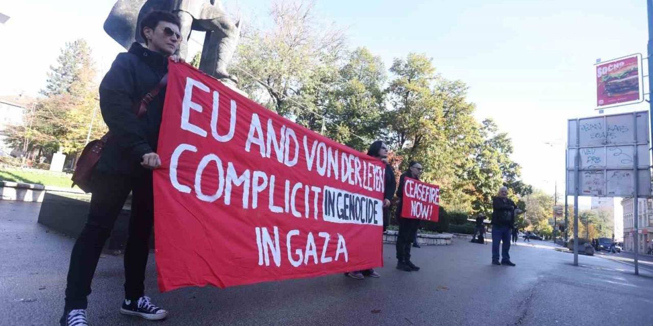 Bosna Hersek’te Ab’ye Gazze Tepkisi: "Ab Ve Von Der Leyen, Gazze’deki Soykırımın Suç Ortağı"