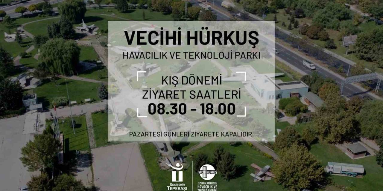 Vecihi Hürkuş Havacılık Ve Teknoloji Parkı’nın Ziyaret Saatleri Güncellendi