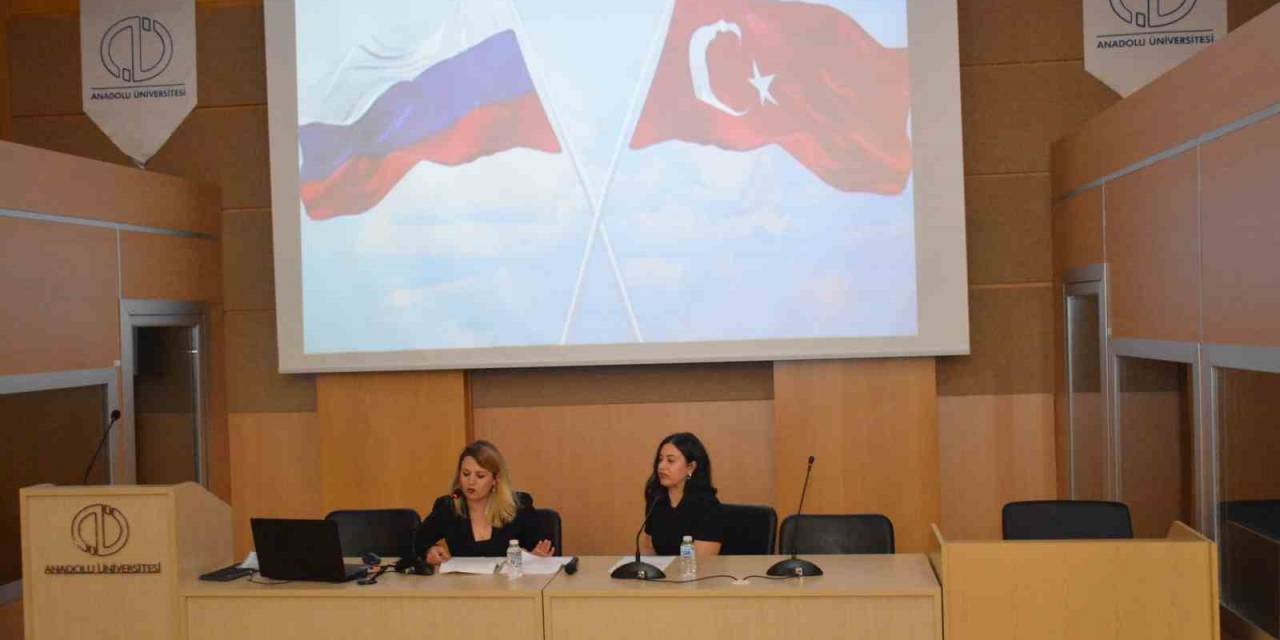 “Rus Toplumunda Atatürk’ün Yeri” Anadolu Üniversitesinde Konuşuldu