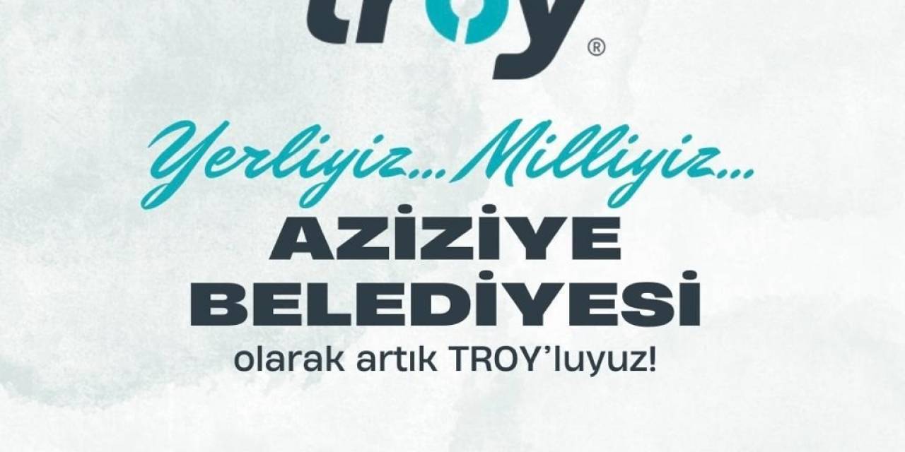 Aziziye Belediyesi’nden Troy Kararı