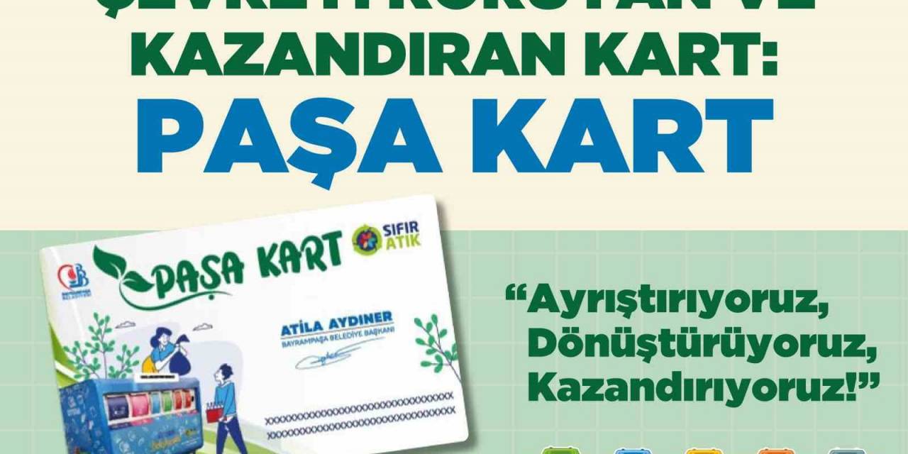 Çevreyi Koruyan Ve Kazandıran Kart: Paşa Kart