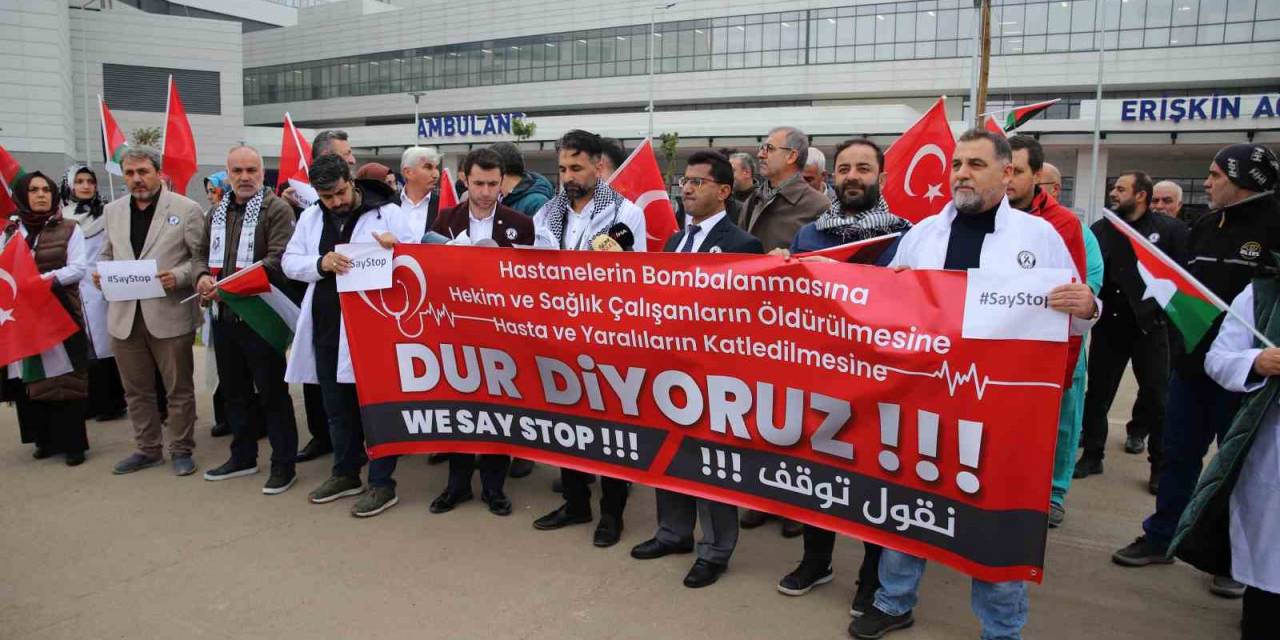 Gaziantep’te Sağlık Çalışanları Gazze’deki Vahşete ’dur’ Dedi