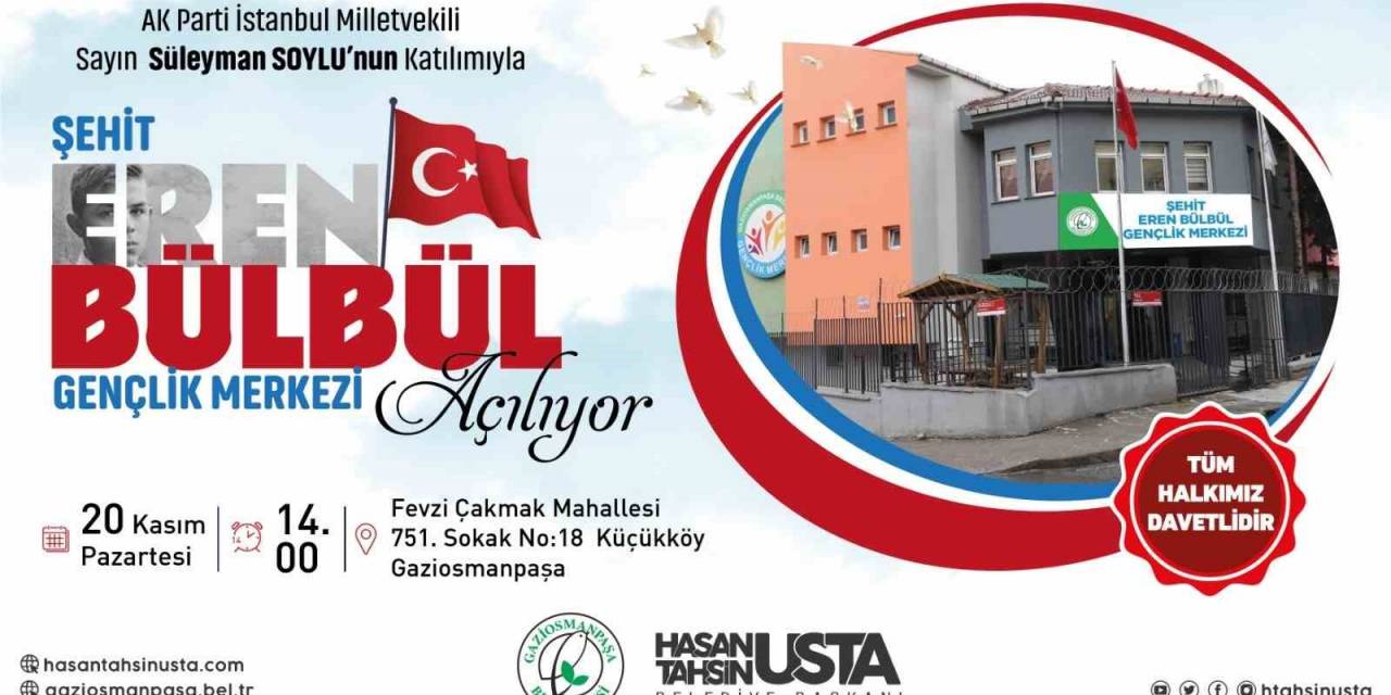 Şehit Eren Bülbül Gençlik Merkezi Hizmete Açılıyor