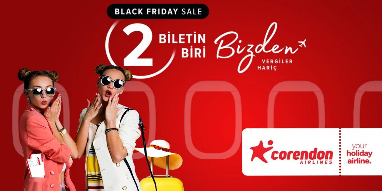 Corendon Airlines’te Süper İndirim Haftası," 2 Biletin, 1’i Bizden”
