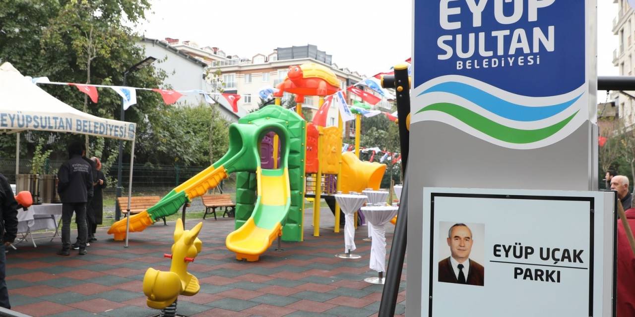 Eyüpsultan’a İlk Belediye Başkanı Eyüp Uçak’ın Adıyla Yeni Park