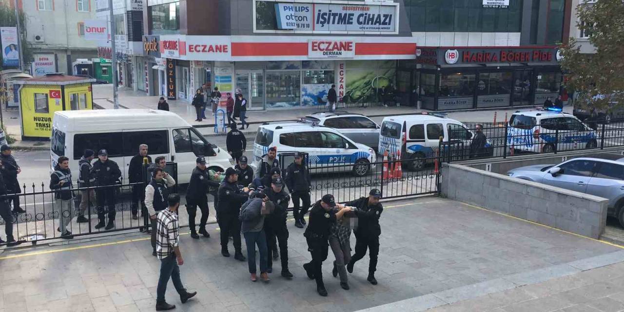 Polise Mukavemette Bulunan 6 Şüpheli Adliyeye Sevk Edildi