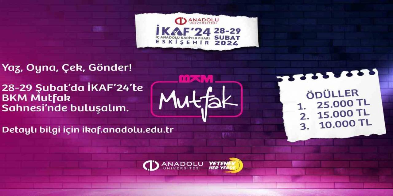 Bkm Mutfak İkaf’24 İle Genç Yetenekleri Arıyor