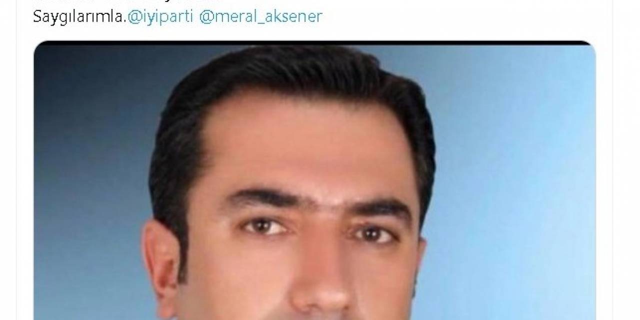 İyi Parti’de İstifa Şoku