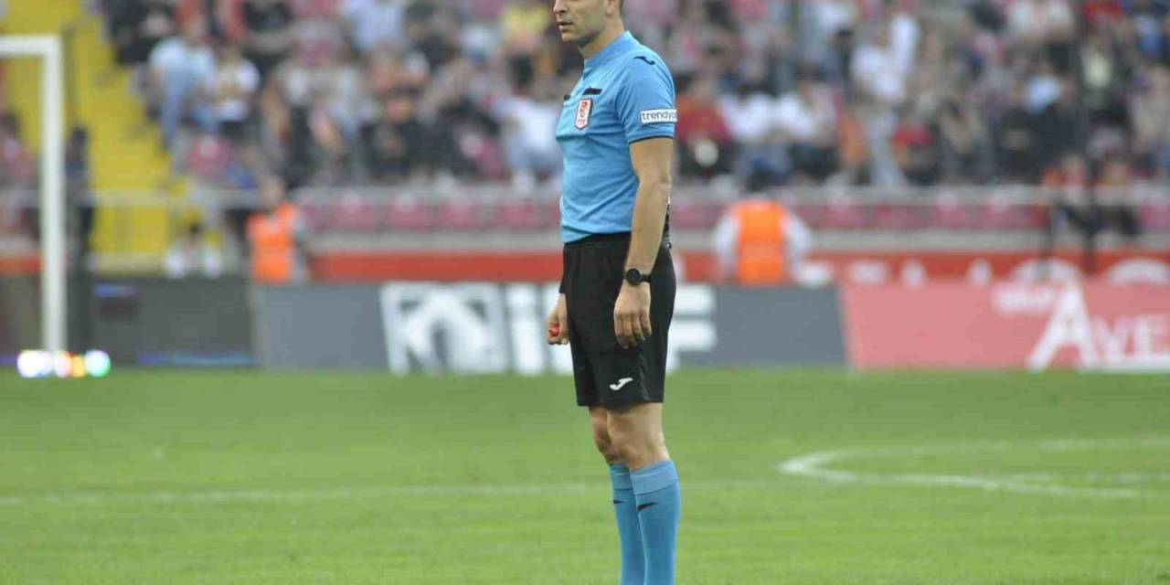 Kayserispor - Trabzonspor Maçını Ümit Öztürk Yönetecek