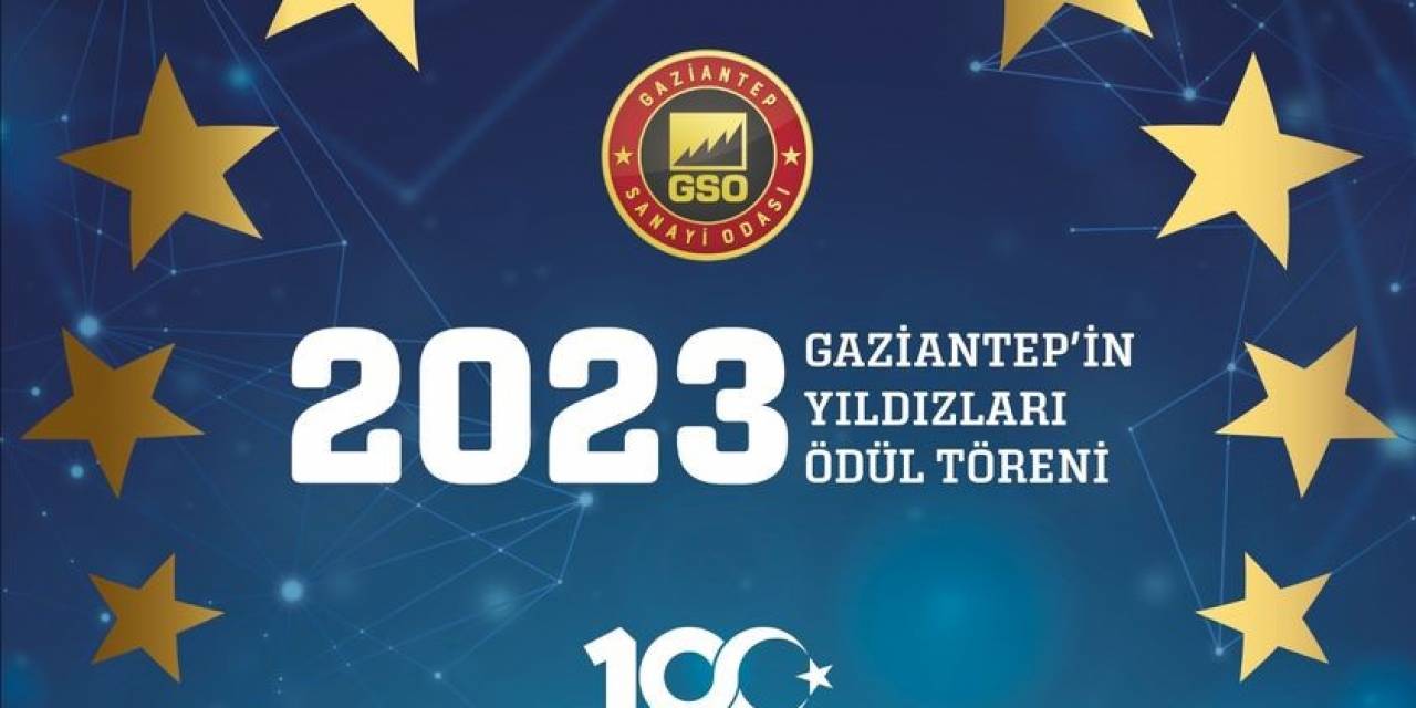Gso "Gaziantep’in Yıldızları Ödül Töreni" 11 Aralık Pazartesi Günü Yapılacak