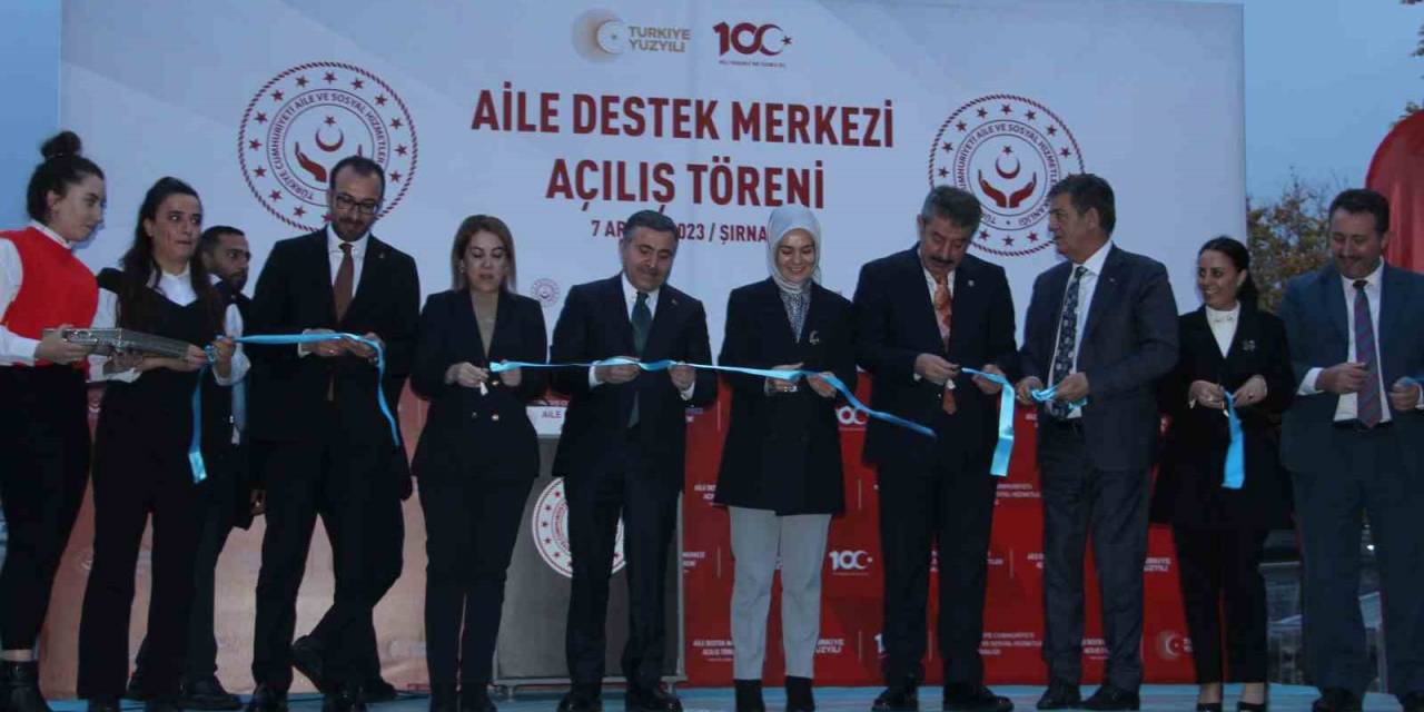 Bakan Göktaş, Şırnak Aile Destek Merkezi Ve Kadın Yaşam Merkezinin Açılışını Yaptı