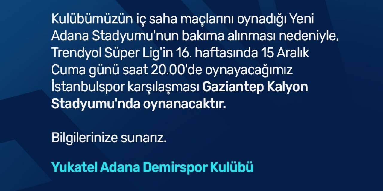 Adana Demirspor, İstanbulspor Maçını Gaziantep’te Oynayacak