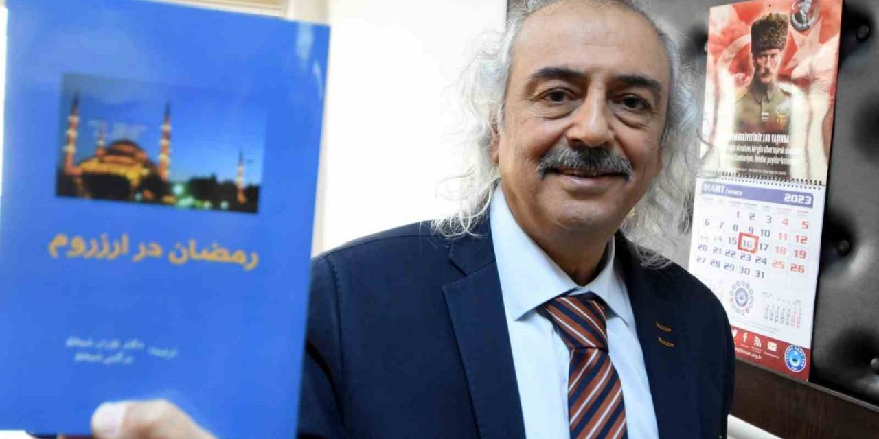 Prof. Dr. Özden’in, ’erzurum’da Ramazan’ İsimli Kitabı İran’da Farsçaya Çevrildi