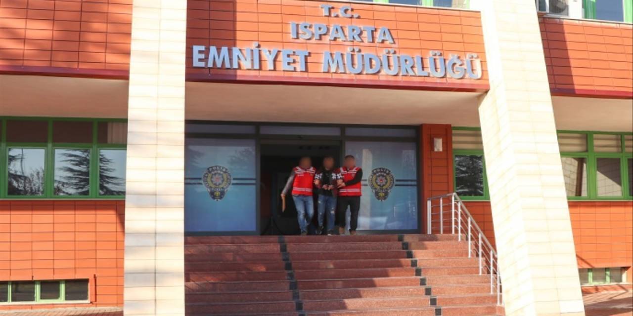 Isparta’da Son 24 Saat İçerisinde 6 Aranan Şahıs Yakalandı