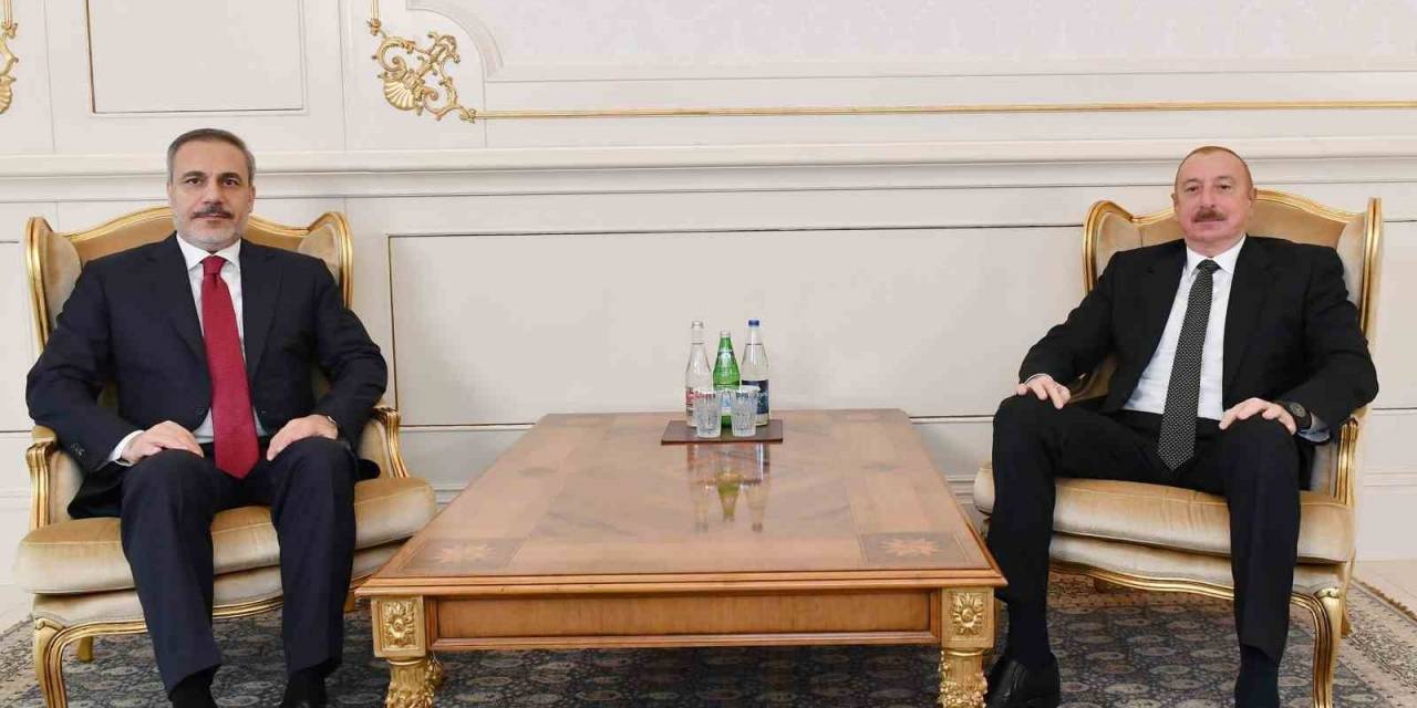 Dışişleri Bakanı Fidan, Azerbaycan Cumhurbaşkanı Aliyev İle Görüştü