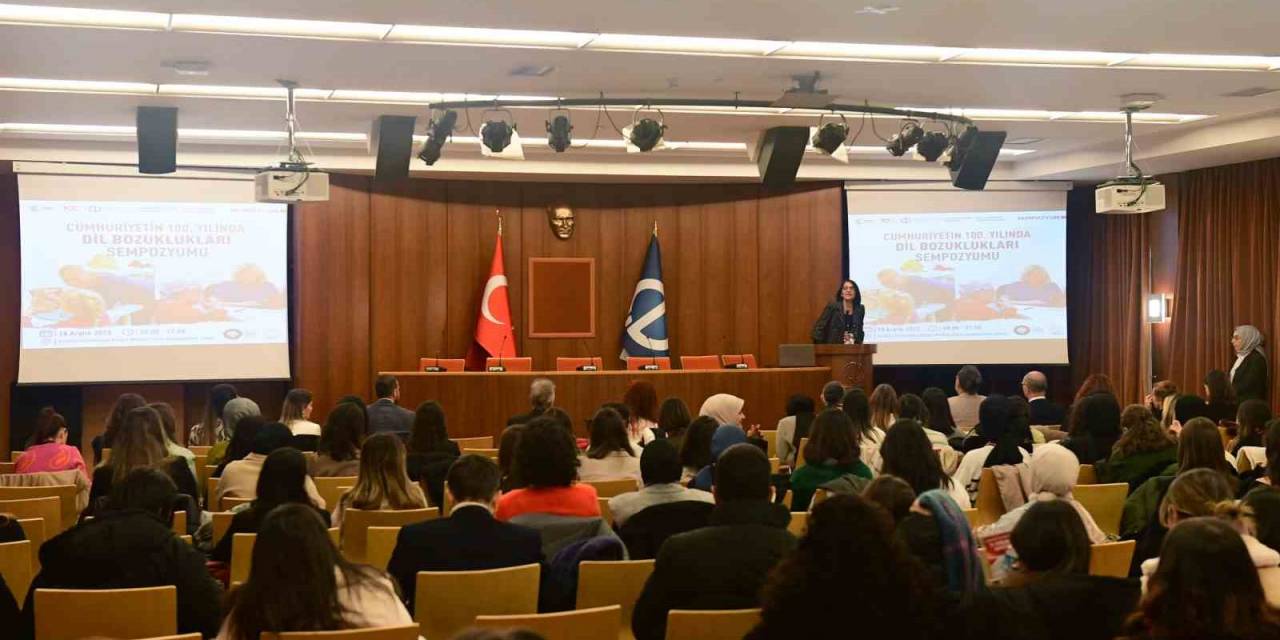 Anadolu Üniversitesi’nde ’‘Cumhuriyetin 100. Yılında Dil Bozuklukları Sempozyumu’ Başladı