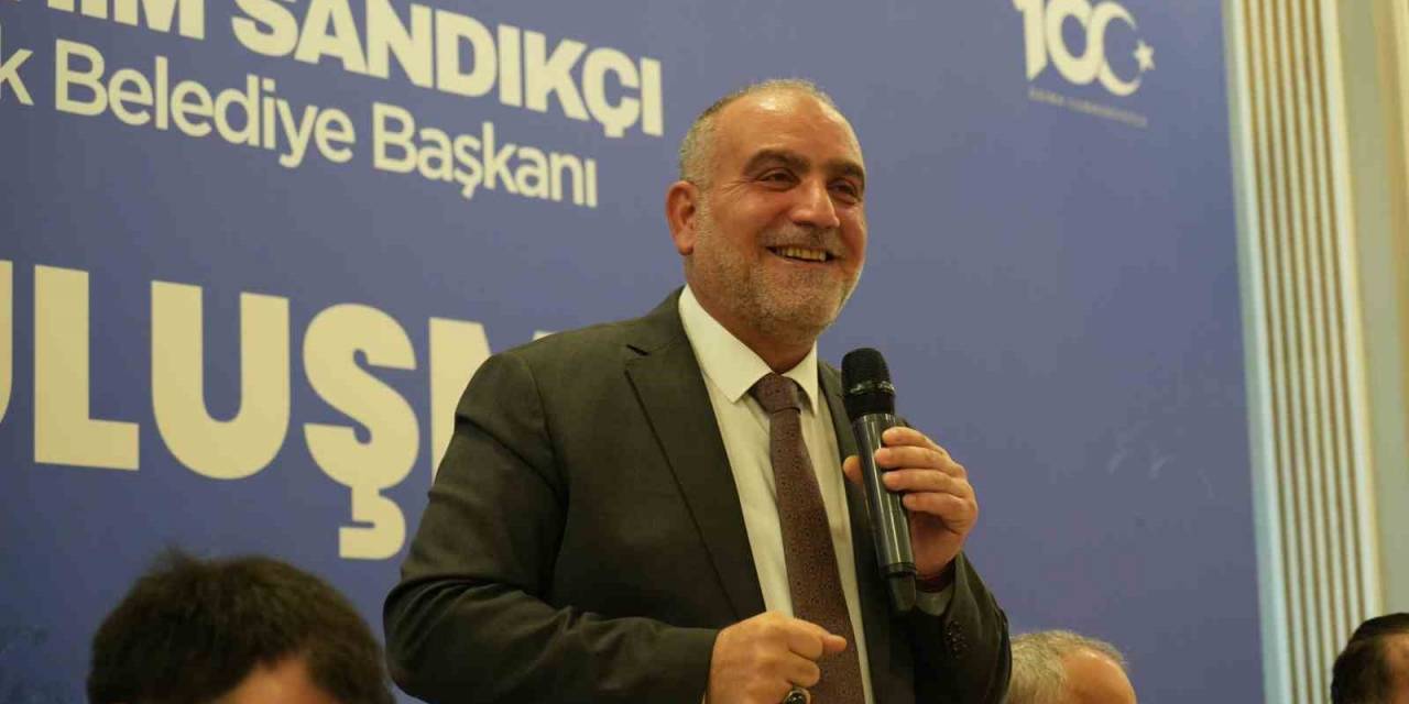 Başkan Sandıkçı: “Hedefim Cumhurbaşkanı’nı Geçmek”