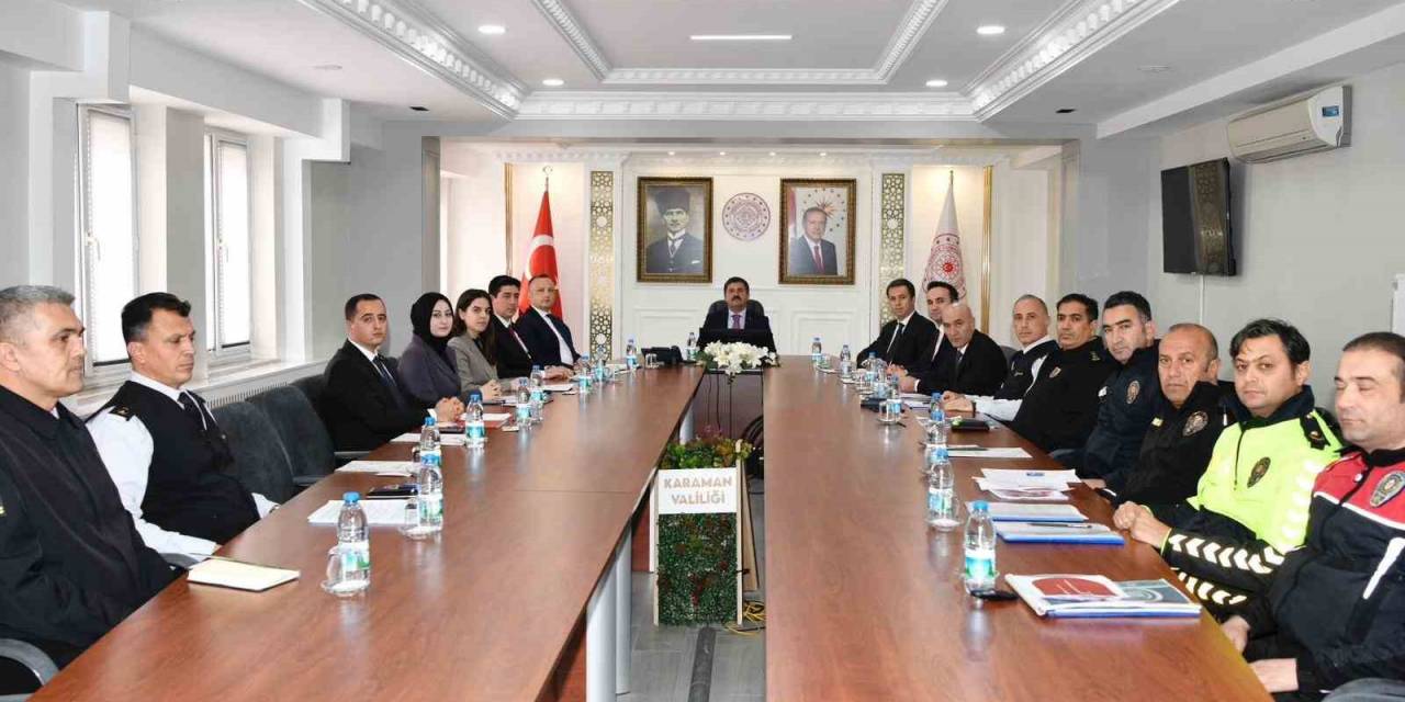 Karaman’da "İl Güvenlik Ve Asayiş Koordinasyon Toplantısı" Yapıldı