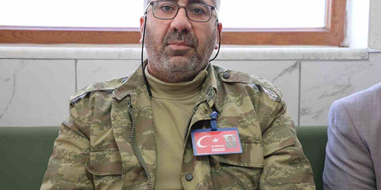 Şehit Babası Aslan, Oğlu İle Son Görüşmesini Anlattı: ’’şehidimiz İle En Son Konuşmamız, Aynı Gün Oldu. ’bugün Burada Yağmur Ve Sis Var’ Dedi’’