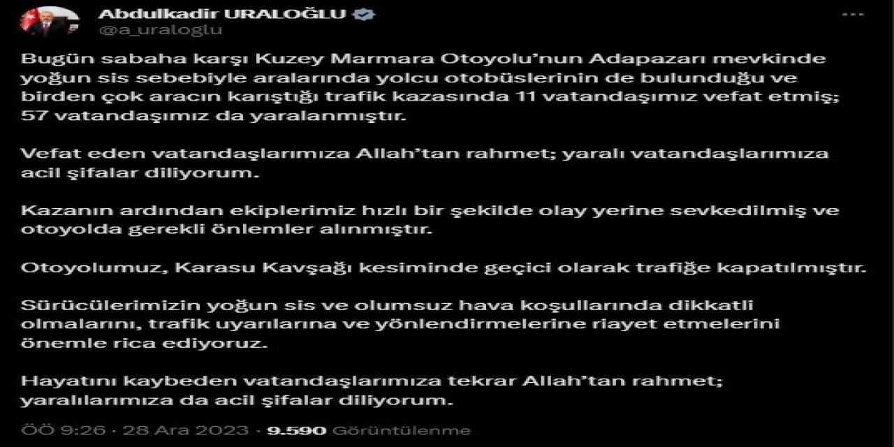Bakan Uraloğlu: “(Kuzey Marmara Otoyolu’ndaki Kaza) Otoyolumuz, Karasu Kavşağı Kesiminde Geçici Olarak Trafiğe Kapatıldı”