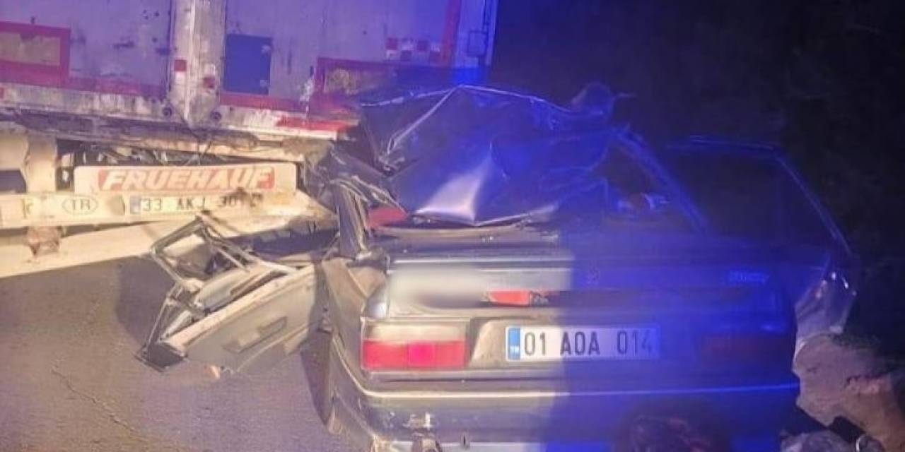 Mersin’de Otomobil Tıra Arkadan Çarptı: 2 Ölü