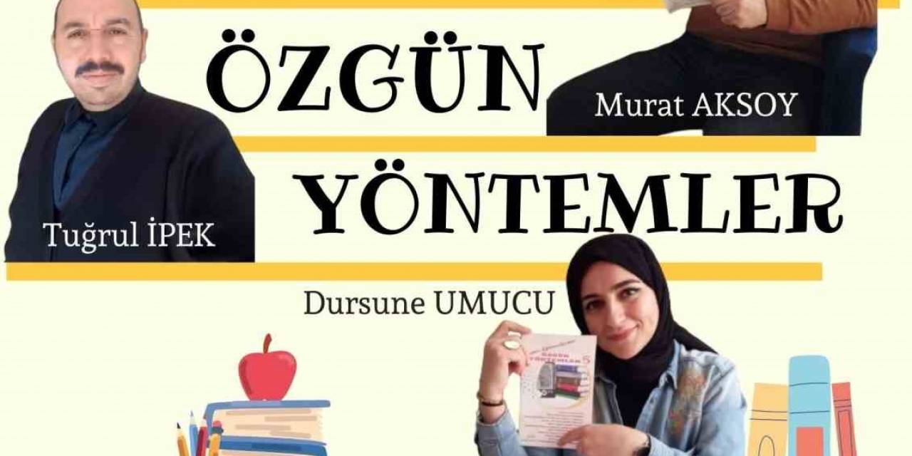 Eğitimci Yazarların Kaleminden Özgün Yöntemler Kitabı