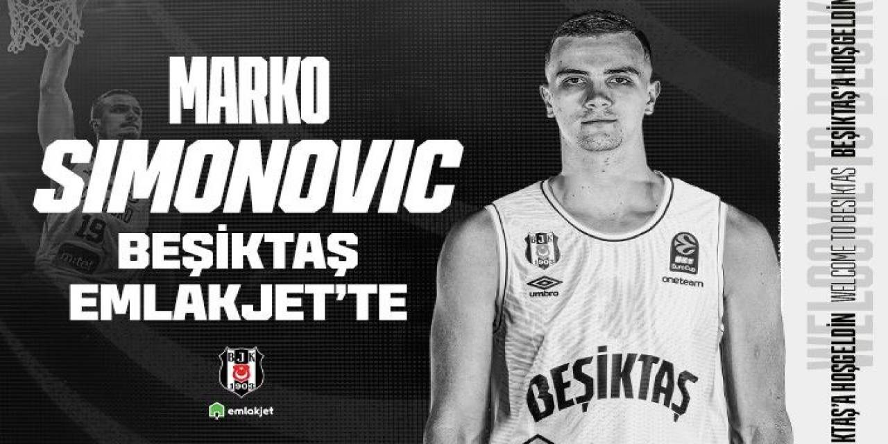 Beşiktaş, Marko Simonovic’i Kadrosuna Kattı