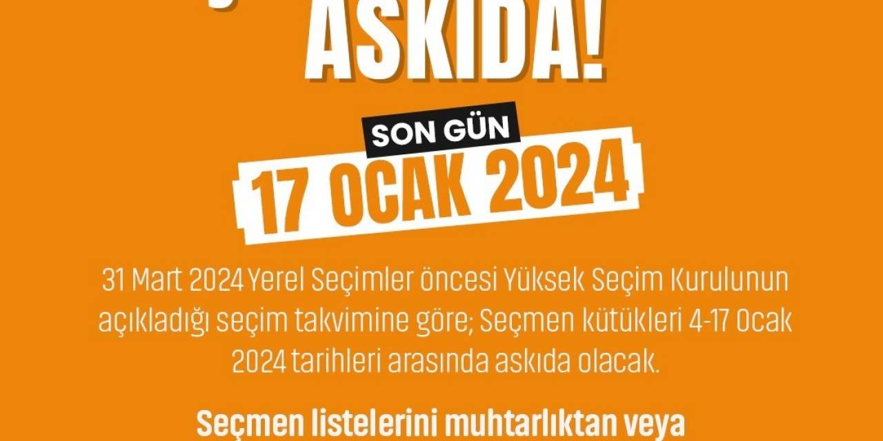 Seçmen Listeleri Askıya Çıkıyor
