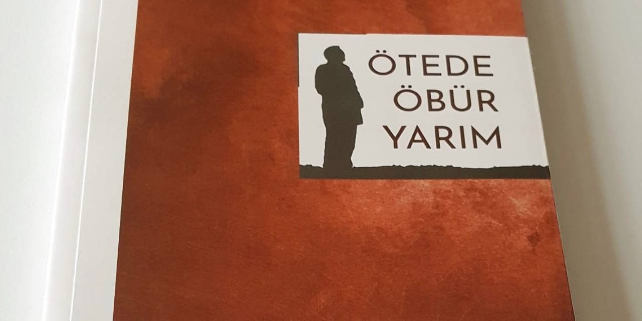 Murat Ertaş’ın “Ötede Öbür Yarım” Kitabı Şehirder Yayınlarından Çıktı