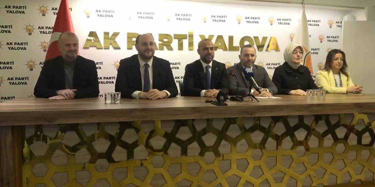 Tutuk: "Yalova’yı Hak Ettiği Yere Getireceğiz"