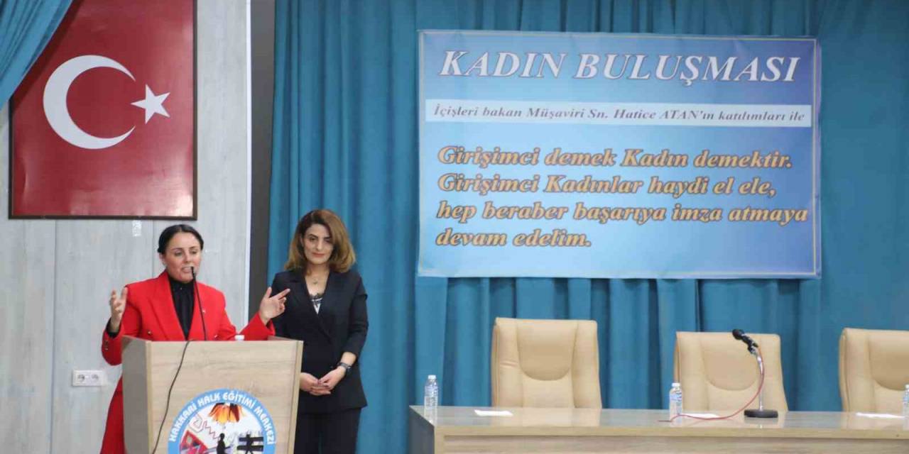 Bakan Müşaviri Atan, Hakkari’de Kadın Buluşmasına Katıldı