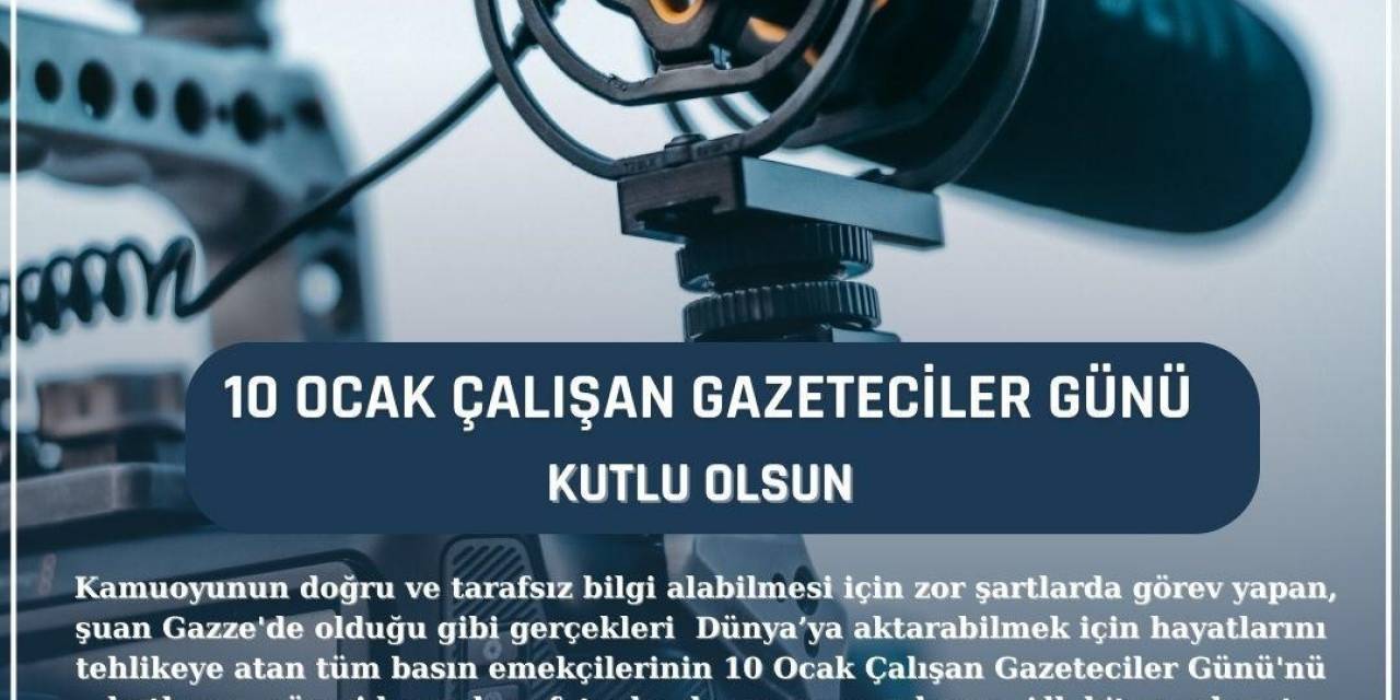 Rektör Savaş, 10 Ocak Çalışan Gazeteciler Günü Mesajı Yayınladı