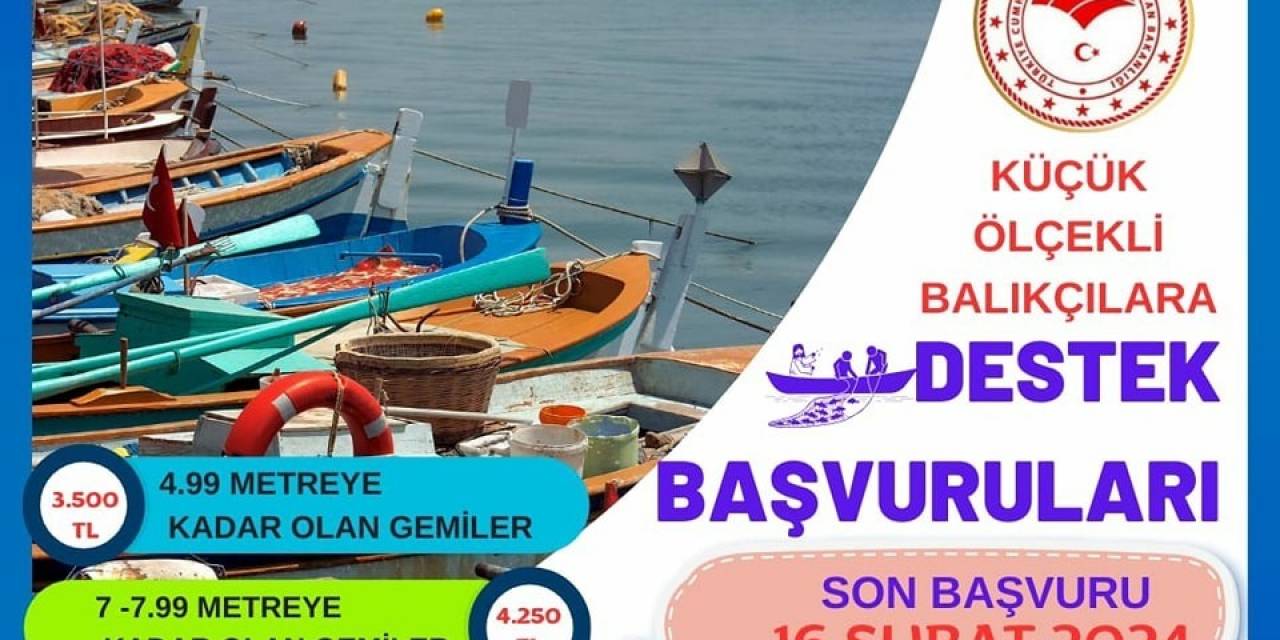 Balıkçılara Destek Başvuruları Başladı