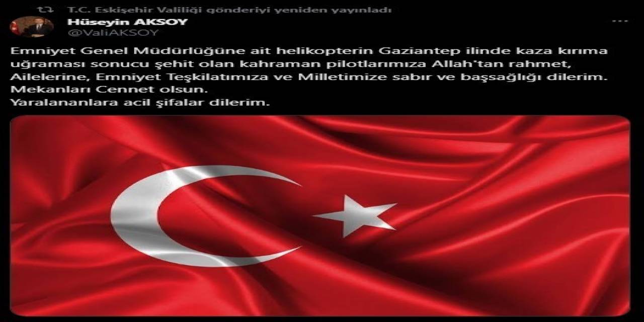 Eskişehir Valisi’nden Helikopter Kazasıyla İlgili Taziye Mesajı