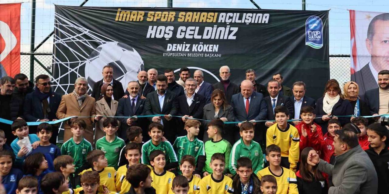 Eyüpsultan’da “İmar Spor” Sahasının Açılış Yapıldı