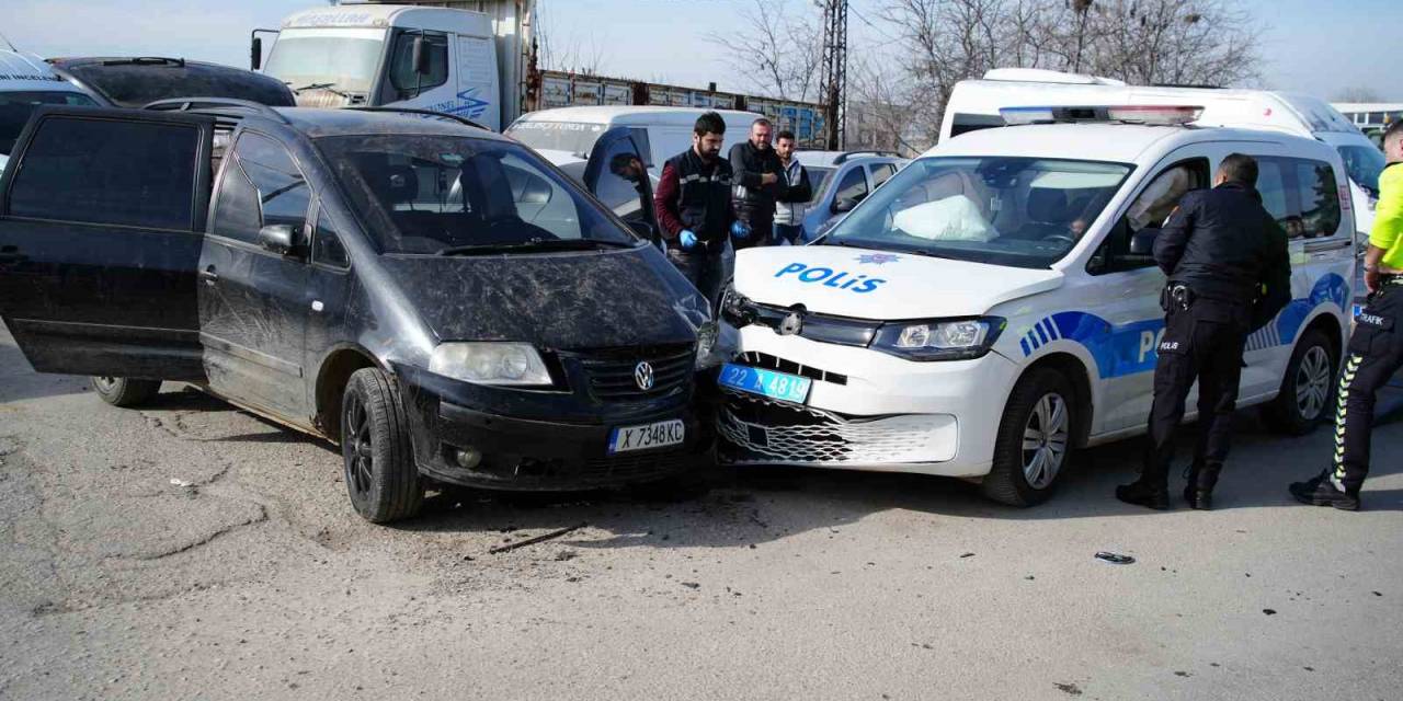 Edirne’de Günlerdir Polislerden Kaçan Sürücü Ekip Otosuna Çarptı: 2 Polis Yaralı