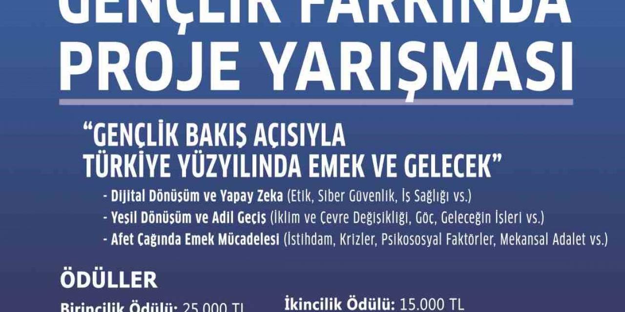 Hak-iş 7’inci Ulusal Gençlik Farkında Proje Yarışması Başladı