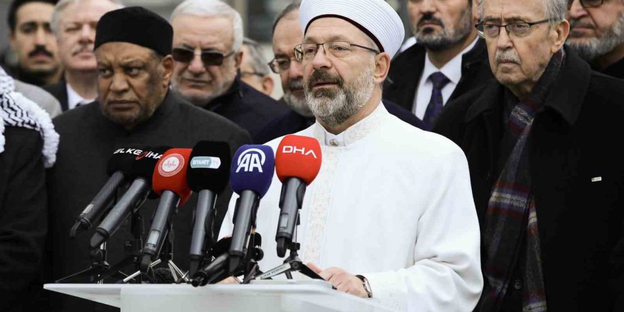 Diyanet İşleri Başkanı Erbaş: “Zulmü Durdurmak Müslüman’ın Vicdani Görevidir”