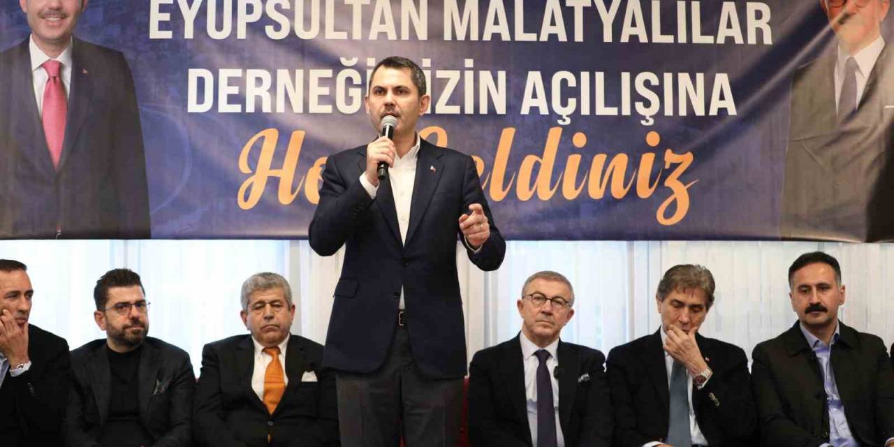 Murat Kurum, Eyüpsultan Malatyalılar Derneğinin Açılışına Katıldı: "devletimizle Milletimiz İçin 3 Ayda 180 Bin Konutun İnşasını Başlattık”