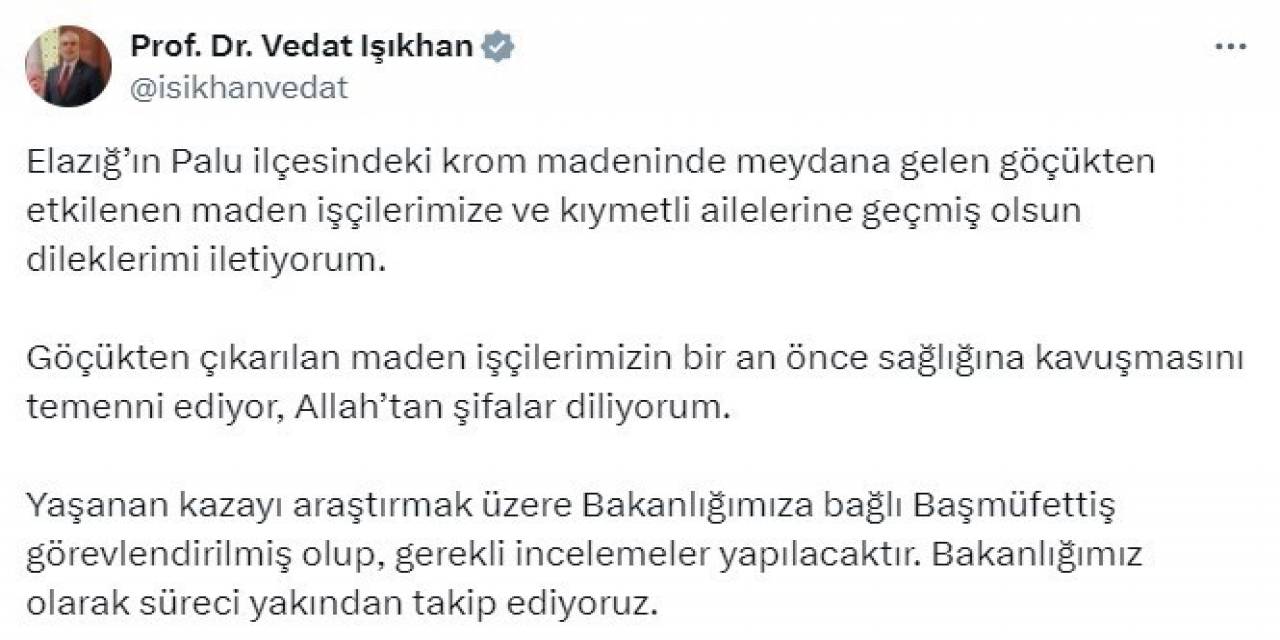 Bakan Işıkhan: "(Elazığ’daki Maden Göçüğü) Kazayı Araştırmak Üzere Bakanlığımıza Bağlı Başmüfettiş Görevlendirildi"