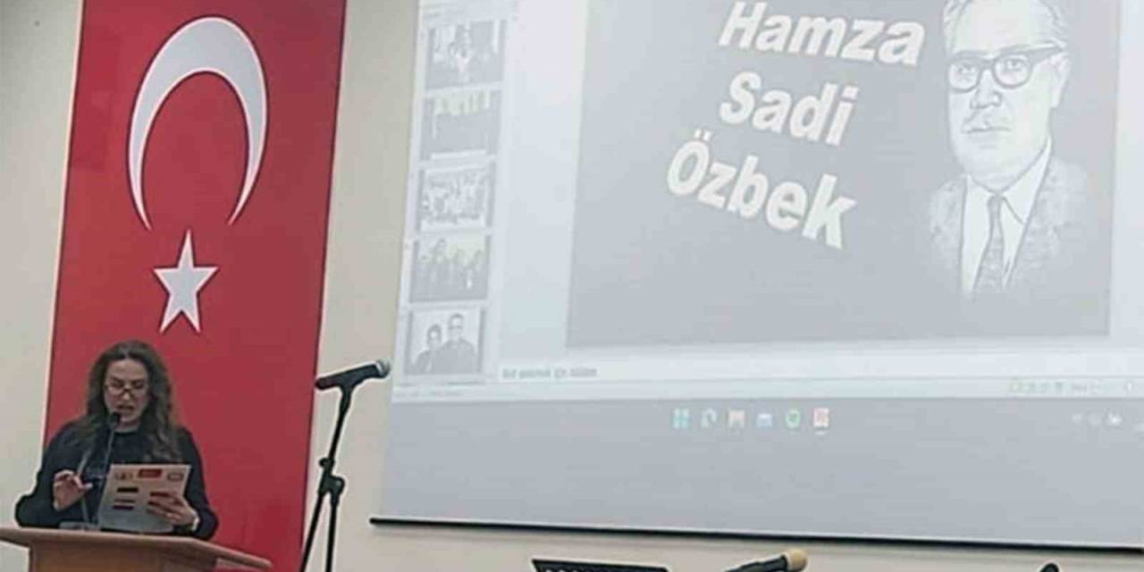 Hamza Sadi Özbek Anıldı