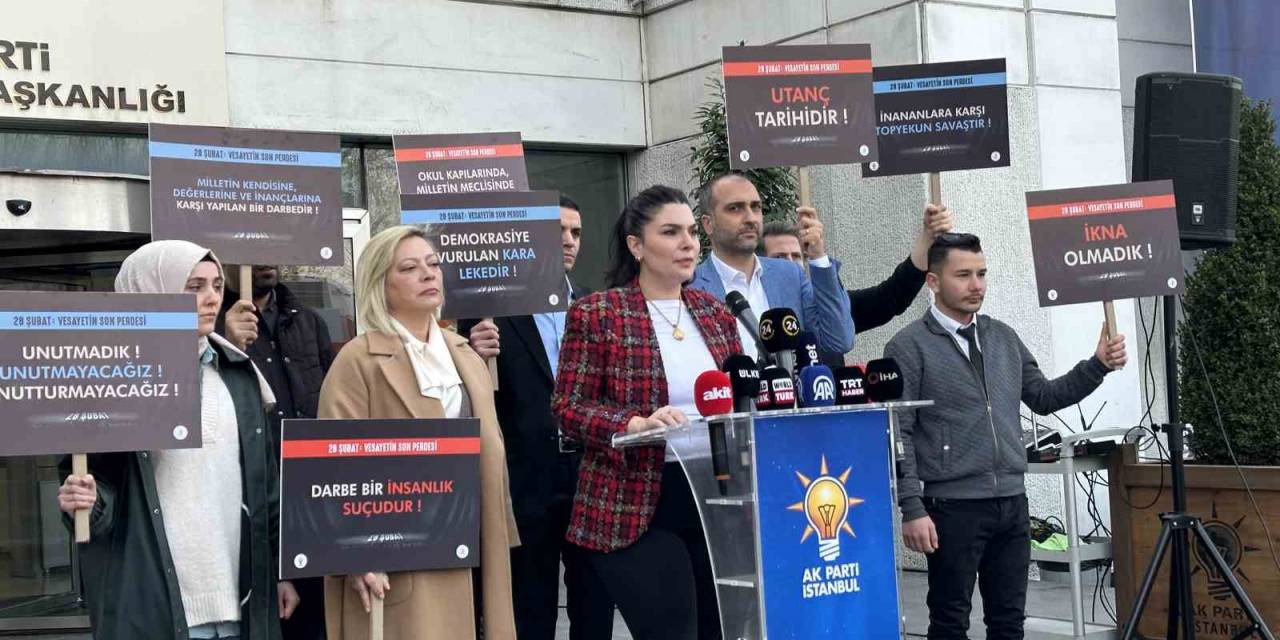 Ak Parti’den İstanbul’da 28. Şubat’ın Yıl Dönümünde Açıklama