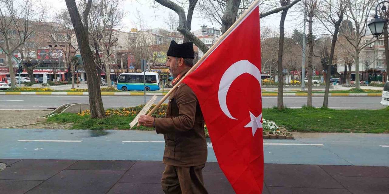 6 Yıldır Türk Bayrağıyla Çanakkale’ye Yürüyor