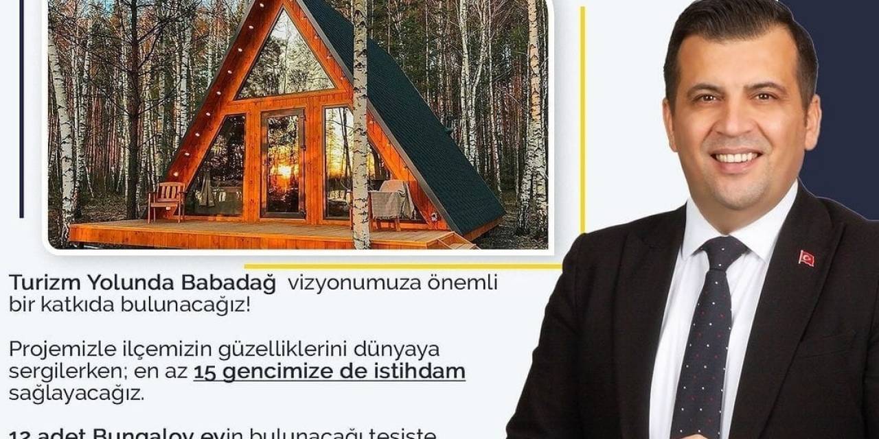 Başkan Atlı’dan Babadağ’da Ses Getirecek ’bungalov Evler’ Projesi