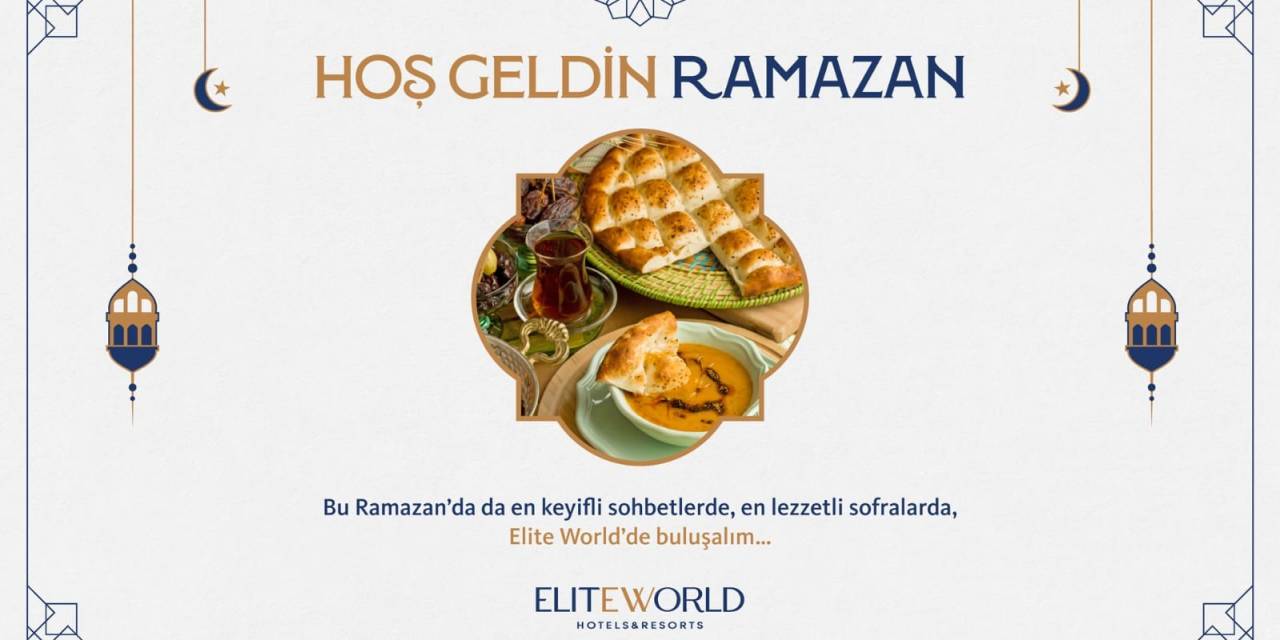 Elite World’den Unutulmaz İftar Keyfi