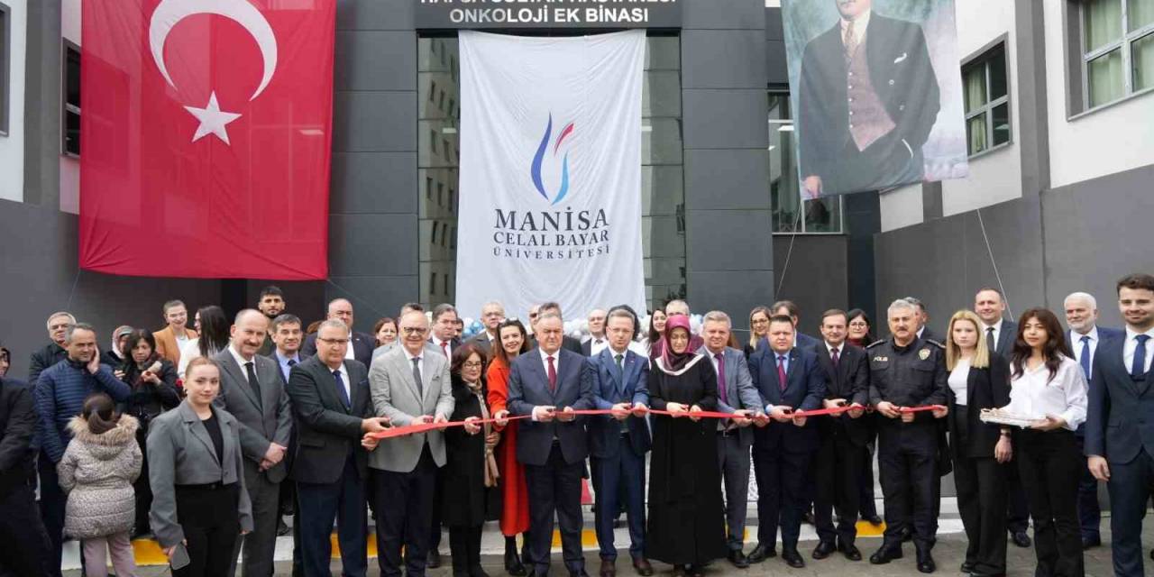 Manisa Cbü Hafsa Sultan Hastanesi Onkoloji Ek Binası Açıldı